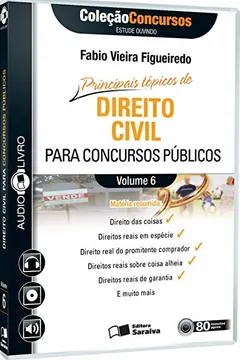 Livro Principais Tópicos de Direito Civil Para Concursos Públicos - Volume 6. Coleção Concursos. Audiolivro - Resumo, Resenha, PDF, etc.