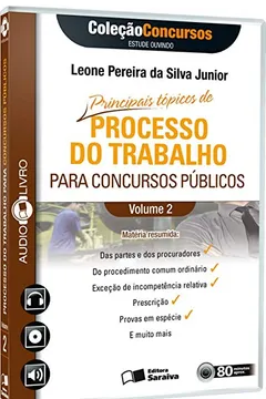 Livro Principais Tópicos de Processo do Trabalho Para Concursos Públicos - Volume 2. Coleção Concursos. Audiolivro - Resumo, Resenha, PDF, etc.