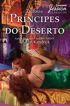 Livro Príncipes Do Deserto - Coleção Harlequin Jessica Clássicos. Número 4 - Resumo, Resenha, PDF, etc.
