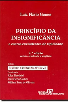 Livro Principio Da Insignificancia E Outras Excludentes - Resumo, Resenha, PDF, etc.