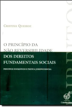 Livro Principio Da Não Reversibilidade Dos Direitos Fundamentais Sociais, O - Resumo, Resenha, PDF, etc.
