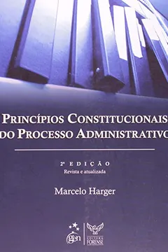 Livro Princípios Constitucionais do Processo Administrativo - Resumo, Resenha, PDF, etc.