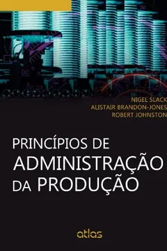 Livro Princípios de Administração da Produção. A Evolução do Direito Digital - Resumo, Resenha, PDF, etc.