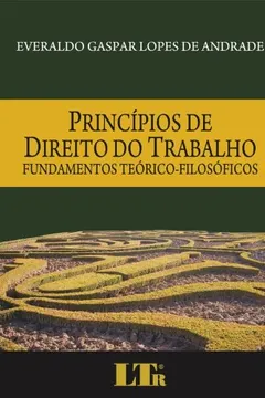 Capa do livro Princípios de Direito do Trabalho. Fundamentos Teórico-Filosóficos