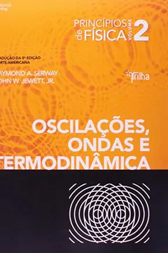 Livro Princípios de Física. Oscilações, Ondas e Termodinâmica - Volume 2 - Resumo, Resenha, PDF, etc.