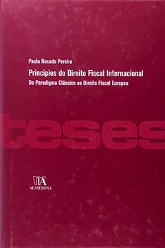 Capa do livro Principios Do Direito Fiscal Internacional - Do Paradigma Classico Ao Direito Fiscal Europeu