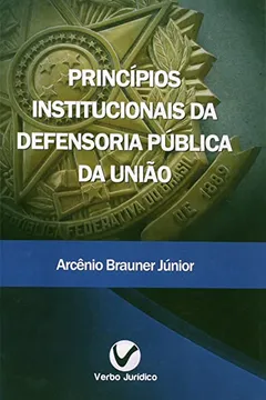 Livro Princípios Institucionais da Defensoria Pública da União - Resumo, Resenha, PDF, etc.