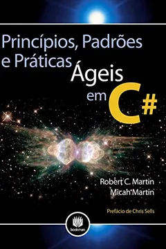 Livro Princípios, Padrões e Práticas Ágeis em C# - Resumo, Resenha, PDF, etc.