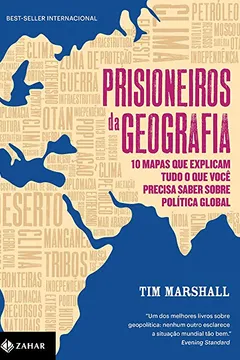 Livro Prisioneiros da Geografia. 10 Mapas que Explicam Tudo o que Você Precisa Saber Sobre Política Global - Resumo, Resenha, PDF, etc.