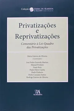 Capa do livro Privatizacoes E Reprivatizacoes - Comentario A Lei-Quadro Das Privatizacoes