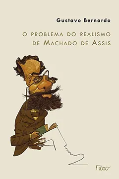Livro Problema Do Realismo De Machado De Assis, O - Resumo, Resenha, PDF, etc.