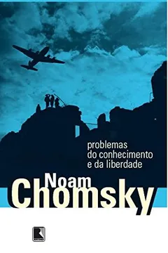 Livro Problemas do Conhecimento e da Liberdade - Resumo, Resenha, PDF, etc.