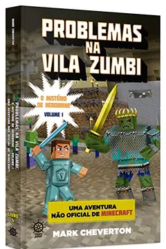 Capa do livro Problemas na Vila Zumbi 1. O Mistério de Herobrine. Minecraft