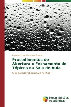 Livro Procedimentos de Abertura E Fechamento de Topicos Na Sala de Aula - Resumo, Resenha, PDF, etc.