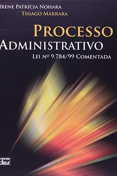 Livro Processo Administrativo. Lei Nº 9.784-99 Comentada - Resumo, Resenha, PDF, etc.