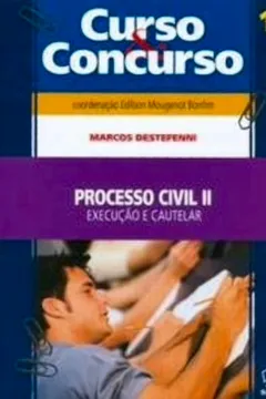 Livro Processo Civil 2. Execução e Cautelar - Volume 11. Coleção Curso e Concurso - Resumo, Resenha, PDF, etc.