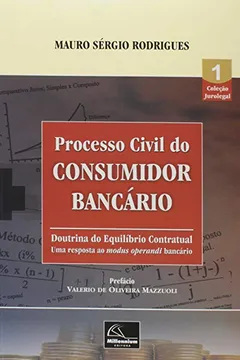 Livro Processo Civil Do Consumidor Bancário - Volume 1. Coleção Jurolegal - Resumo, Resenha, PDF, etc.