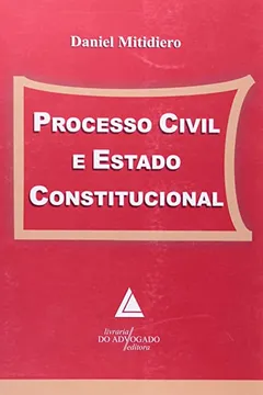 Capa do livro Processo Civil e Estado Constitucional