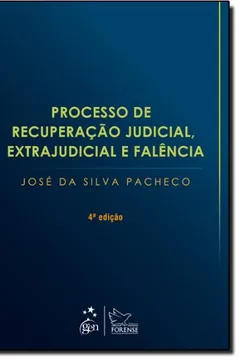 Livro Processo de Recuperação Judicial, Extrajudicial e Falência - Resumo, Resenha, PDF, etc.