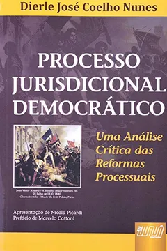 Capa do livro Processo Jurisdicional Democrático. Uma Análise Crítica das Reformas Processuais