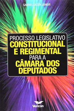 Livro Processo Legislativo Constitucional E Regimental Para A Camara Dos Deputados - Resumo, Resenha, PDF, etc.