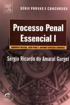 Capa do livro Processo Penal Essencial - Volume 1. Serie Provas E Concursos