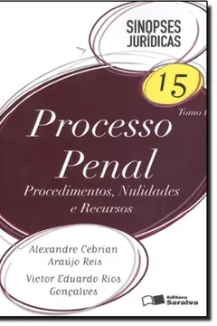 Capa do livro Processo Penal. Procedimentos, Nulidades e Recursos. Sinopses Jurídicas - Volume 15. Tomo I