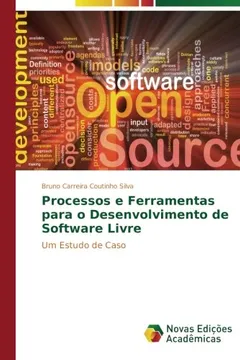 Livro Processos E Ferramentas Para O Desenvolvimento de Software Livre - Resumo, Resenha, PDF, etc.