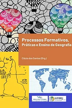 Livro Processos Formativos, Prática e Ensino de Geografia - Resumo, Resenha, PDF, etc.