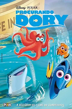 Livro Procurando Dory. A História do Filme em Quadrinhos - Resumo, Resenha, PDF, etc.