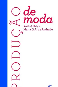 Livro Produção De Moda - Resumo, Resenha, PDF, etc.