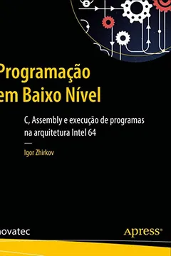 Livro Programação em Baixo Nível - Resumo, Resenha, PDF, etc.