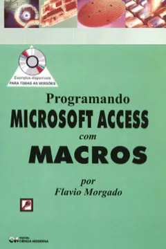 Livro Programando Microsoft Access Com Macros - Resumo, Resenha, PDF, etc.