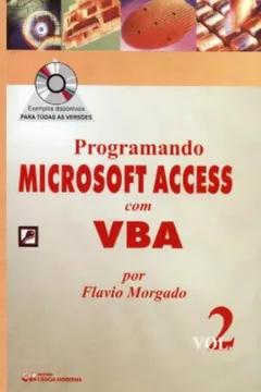 Livro Programando Microsoft Access Com Vba - V. 02 - Resumo, Resenha, PDF, etc.