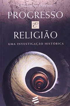 Livro Progresso e Religião - Resumo, Resenha, PDF, etc.