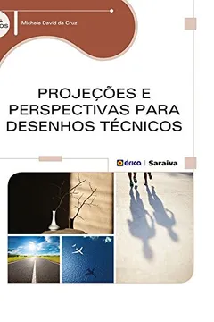 Livro Projeções e Perspectivas Para Desenhos Técnicos - Resumo, Resenha, PDF, etc.