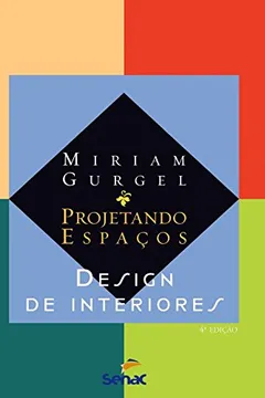 Capa do livro Projetando Espaços. Design De Interiores