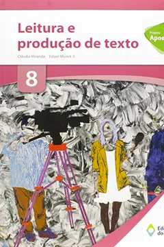 Livro Projeto Apoema. Leitura e Produção de Texto. 8º Ano - Resumo, Resenha, PDF, etc.