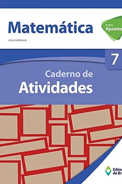 Livro Projeto Apoema. Matemática. Caderno de Atividades 7º Ano - Resumo, Resenha, PDF, etc.