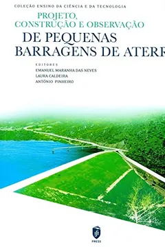 Livro Projeto, Construção e Observação de Pequenas Barragens de Aterro - Resumo, Resenha, PDF, etc.