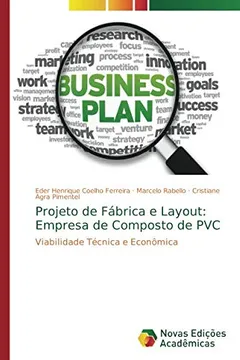 Livro Projeto de Fábrica e Layout: Empresa de Composto de PVC: Viabilidade Técnica e Econômica - Resumo, Resenha, PDF, etc.