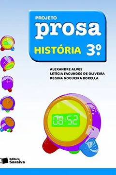 Livro Projeto Prosa. História. 3º Ano - Resumo, Resenha, PDF, etc.