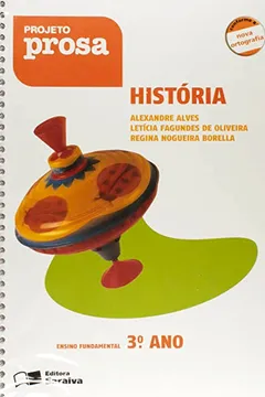 Livro Projeto Prosa Historia 3º Ano - Resumo, Resenha, PDF, etc.