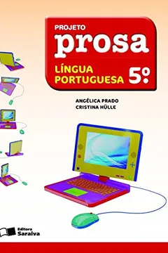 Capa do livro Projeto Prosa. Língua Portuguesa. 5ª Ano