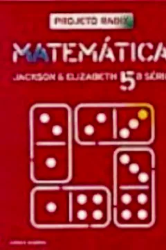 Livro Projeto Radix. Matemática - 5ª Série - Resumo, Resenha, PDF, etc.