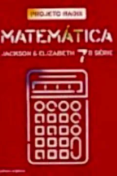 Livro Projeto Radix. Matemática - 7ª Série - Resumo, Resenha, PDF, etc.