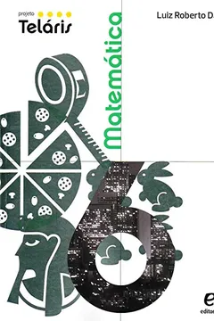 Capa do livro Projeto Teláris. Matemática. 6º Ano - 5ª Série
