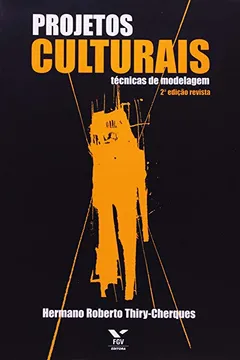 Livro Projetos Culturais. Técnicas de Modelagem - Resumo, Resenha, PDF, etc.