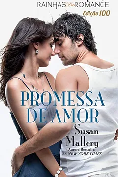 Livro Promessa de Amor - Coleção Harlequin Rainhas do Romance. Número 100 - Resumo, Resenha, PDF, etc.