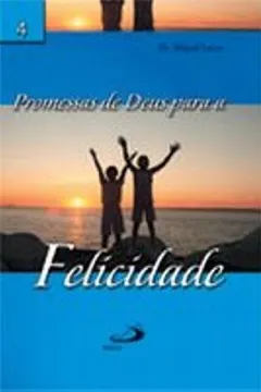 Livro Promessas De Deus Para A Felicidade - Resumo, Resenha, PDF, etc.